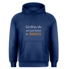 Blue Girlfriends Are Just Better In Books  Men s Pullover Hoodie by FunnySaying