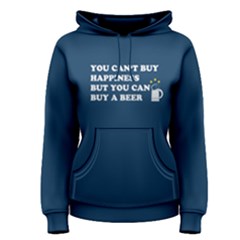 Blue You Can Buy A Beer Women s Pullover Hoodie by FunnySaying