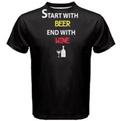 Black Start With Beer End With Wine Men s Cotton Tee by FunnySaying