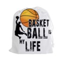 Basketball is my life Drawstring Pouches (XXL) View1