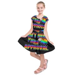 Dont Need Your Approval Kids  Short Sleeve Dress by Valentinaart