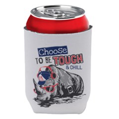 Choose To Be Tough & Chill Can Holder by Bigfootshirtshop