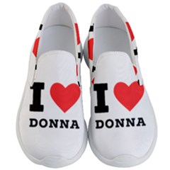 I Love Donna Men s Lightweight Slip Ons by ilovewhateva