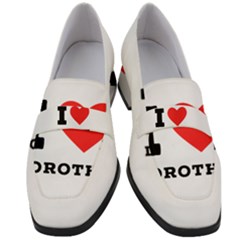 I Love Dorothy  Women s Chunky Heel Loafers by ilovewhateva