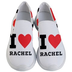 I Love Rachel Women s Lightweight Slip Ons by ilovewhateva