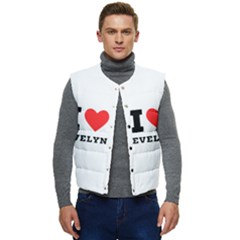 I Love Evelyn Men s Short Button Up Puffer Vest	 by ilovewhateva