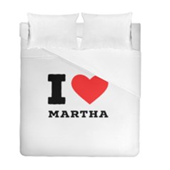 I Love Martha Duvet Cover Double Side (full/ Double Size) by ilovewhateva