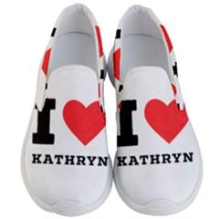 I Love Kathryn Men s Lightweight Slip Ons by ilovewhateva