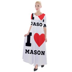 I Love Mason Half Sleeves Maxi Dress by ilovewhateva