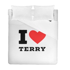 I Love Terry  Duvet Cover Double Side (full/ Double Size) by ilovewhateva