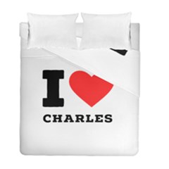 I Love Charles  Duvet Cover Double Side (full/ Double Size) by ilovewhateva