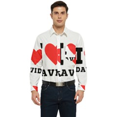 I Love David Men s Long Sleeve Pocket Shirt  by ilovewhateva