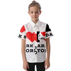 I Love Dark And Storm Kids  Short Sleeve Shirt by ilovewhateva