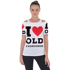 I Love Old Fashioned Shoulder Cut Out Short Sleeve Top by ilovewhateva