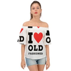 I Love Old Fashioned Off Shoulder Short Sleeve Top by ilovewhateva