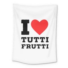 I Love Tutti Frutti Medium Tapestry by ilovewhateva