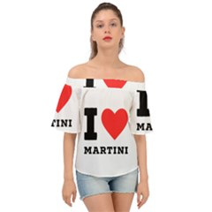 I Love Martini Off Shoulder Short Sleeve Top by ilovewhateva