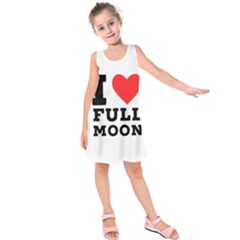 I Love Full Moon Kids  Sleeveless Dress by ilovewhateva