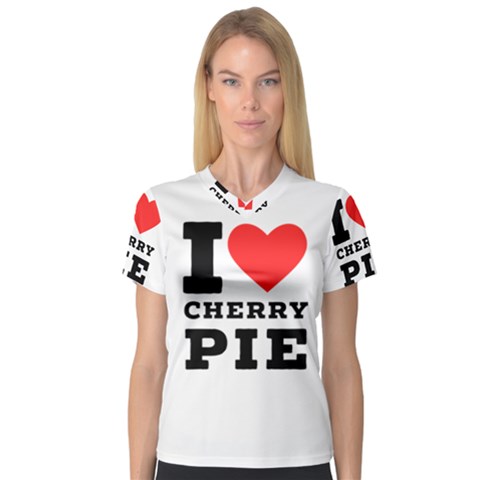 I Love Cherry Pie V-neck Sport Mesh Tee by ilovewhateva