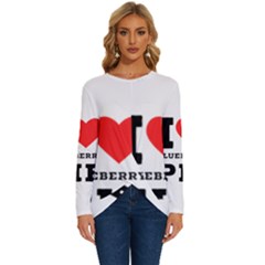 I Love Blueberry Long Sleeve Crew Neck Pullover Top by ilovewhateva