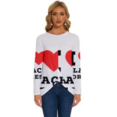 I Love Black Forest Long Sleeve Crew Neck Pullover Top by ilovewhateva