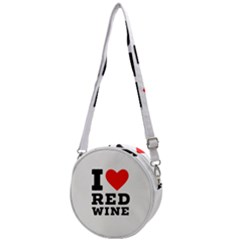 I Love Red Wine Crossbody Circle Bag by ilovewhateva