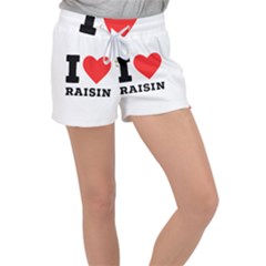 I Love Raisin  Women s Velour Lounge Shorts by ilovewhateva