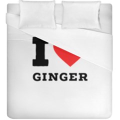 I Love Ginger Duvet Cover (king Size) by ilovewhateva