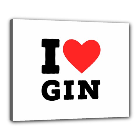 I Love Gin Canvas 20  X 16  (stretched) by ilovewhateva