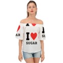 I love sugar  Off Shoulder Short Sleeve Top View1