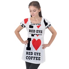 I Love Red Eye Coffee Puff Sleeve Tunic Top by ilovewhateva