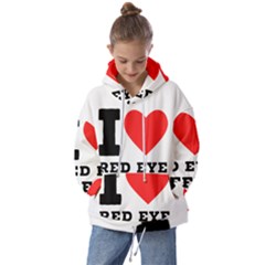 I Love Red Eye Coffee Kids  Oversized Hoodie by ilovewhateva