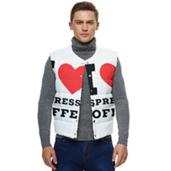 I Love Espresso Coffee Men s Short Button Up Puffer Vest	 by ilovewhateva