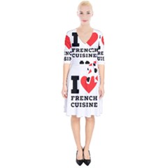 I Love French Cuisine Wrap Up Cocktail Dress by ilovewhateva