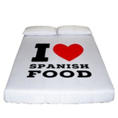 I Love Spanish Food Fitted Sheet (california King Size) by ilovewhateva