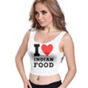 I love Indian food Crop Top View1