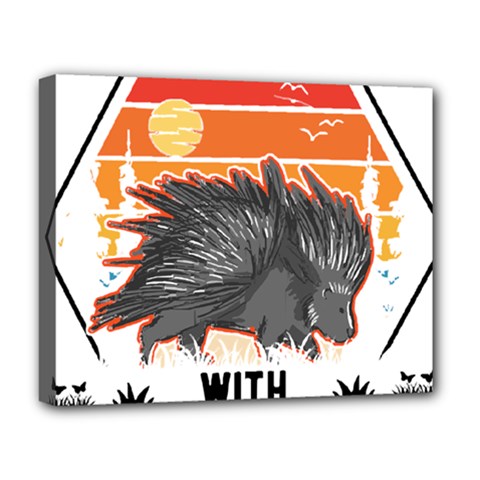 Porcupine T-shirtlife Is Better With Porcupines Porcupine T-shirt Deluxe Canvas 20  X 16  (stretched) by EnriqueJohnson