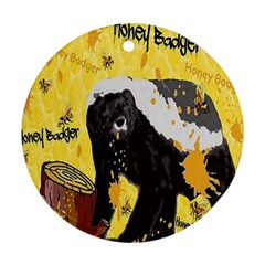 Honeybadgersnack Round Ornament (two Sides) by BlueVelvetDesigns