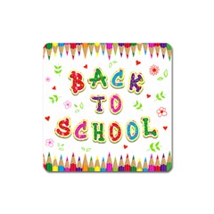 Back To School Square Magnet by Amaryn4rt