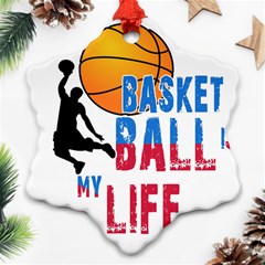 Basketball Is My Life Ornament (snowflake) by Valentinaart