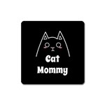 Love My Cat Mommy Square Magnet Front