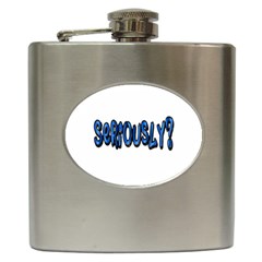 Seriously Hip Flask (6 Oz) by Valentinaart