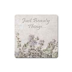 Shabby Chic Style Motivational Quote Square Magnet by dflcprints