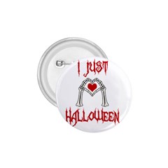 I Just Love Halloween 1 75  Buttons by Valentinaart