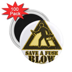 Save A Fuse Blow An Electrician 2 25  Magnets (100 Pack)  by FunnyShirtsAndStuff