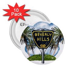 Beverly Hills 2 25  Buttons (10 Pack)  by Bigfootshirtshop