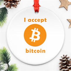 I Accept Bitcoin Ornament (round) by Valentinaart