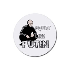 Squat Like Putin Rubber Round Coaster (4 Pack)  by Valentinaart