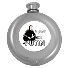 Squat Like Putin Round Hip Flask (5 Oz) by Valentinaart