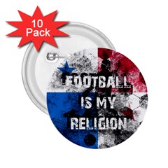 Football Is My Religion 2 25  Buttons (10 Pack)  by Valentinaart